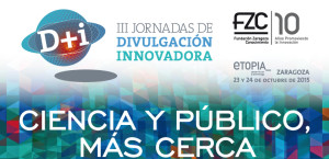 la divulgación consume muchos recursos de los que nos ocuparemos en la mesa redonda de las Jornadas de divulgación innovadora D+I