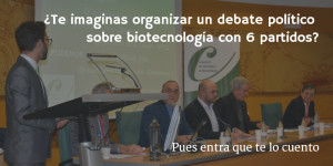 portada #debatebiotec a 6 partidos para escuchar sus propuestas